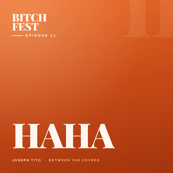 Bitch Fest episode 11 artwork — Haha
